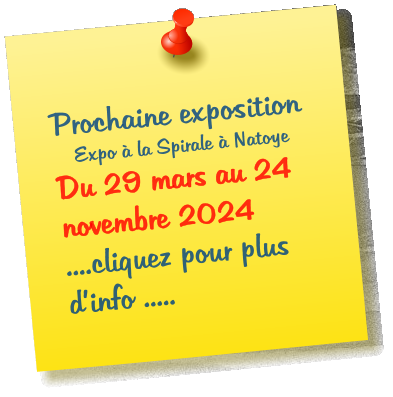 Prochaine exposition Expo  la Spirale  Natoye Du 29 mars au 24 novembre 2024    ....cliquez pour plus dinfo .....